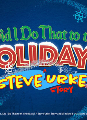 Did I Do That to the Holidays? A Steve Urkel Story海报封面图