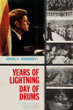 Bruce Herschensohn John F. Kennedy: Years of Lightning, Day of Drums
