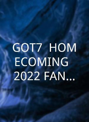 GOT7 ‘HOMECOMING’ 2022 FANCON海报封面图