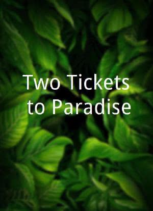 Two Tickets to Paradise海报封面图