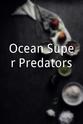 John Jackson Ocean Super Predators