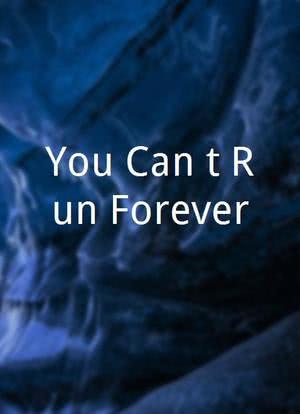 You Can't Run Forever海报封面图