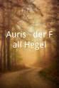 格雷⼽·施尼茨勒 Auris - der Fall Hegel