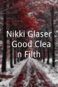妮基·格拉瑟 Nikki Glaser: Good Clean Filth