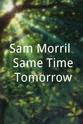 James Webb Sam Morril: Same Time Tomorrow