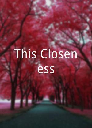 This Closeness海报封面图