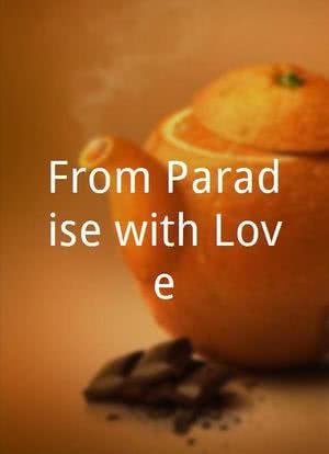 From Paradise with Love海报封面图
