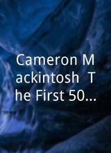 Cameron Mackintosh: The First 50 Years