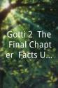 阿曼德·阿山特 Gotti 2: The Final Chapter, Facts Undisputed