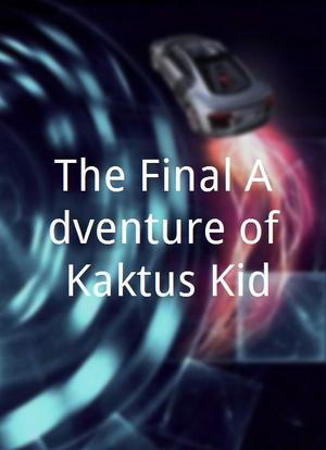 The Final Adventure of Kaktus Kid海报封面图