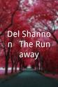Frank Allen Del Shannon - The Runaway