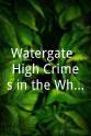 Carl Bernstein Watergate: High Crimes in the White House