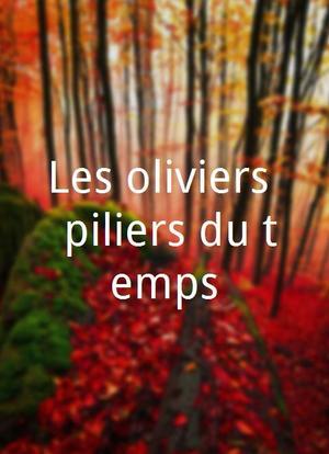 Les oliviers, piliers du temps海报封面图