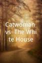 Scott Calonico Catwoman vs. The White House
