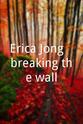 Kaspar Kasics Erica Jong – breaking the wall