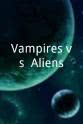 罗伯特·阿米克 Vampires vs. Aliens