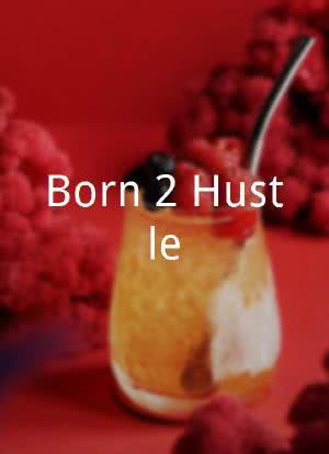 Born 2 Hustle海报封面图