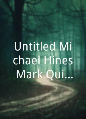 Untitled Michael Hines/Mark Quinn Project海报封面图