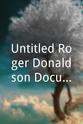 罗杰·唐纳森 Untitled Roger Donaldson Documentary