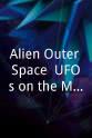 Oliver Simon Alien Outer Space: UFOs on the Moon and Beyond