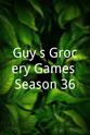 Guy Fieri Guy's Grocery Games Season 36