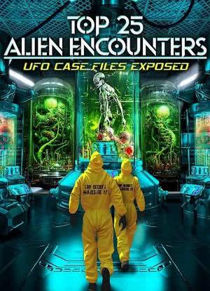 Top 25 Alien Encounters: UFO Case Files Exposed海报封面图