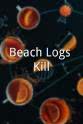 芮安·辛普金斯 Beach Logs Kill