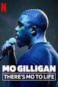 Mo Gilligan Mo Gilligan: There's Mo to Life