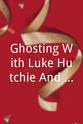 马修·芬兰 Ghosting With Luke Hutchie And Matthew Finlan