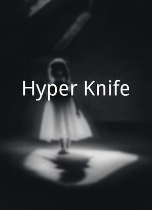 Hyper Knife海报封面图