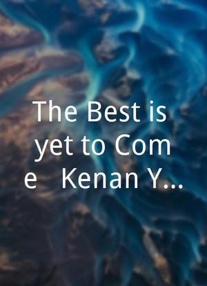 The Best is yet to Come - Kenan Yildiz & Dean Huijsen海报封面图