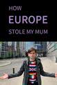 哈罗德·威尔逊 How Europe Stole My Mum