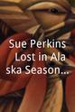 苏·帕金斯 Sue Perkins: Lost in Alaska Season 1