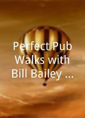 Perfect Pub Walks with Bill Bailey Season 1海报封面图