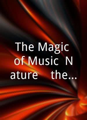 The Magic of Music, Nature, & the Future海报封面图