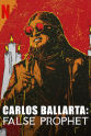Carlos Ballarta 卡洛斯·巴利亚塔：冒牌先知