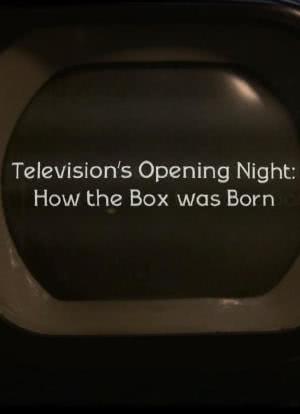 电视的开幕之夜：盒子是如何诞生的海报封面图