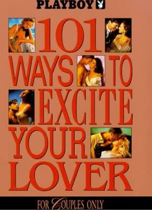 Playboy: 101 Ways to Excite Your Lover海报封面图