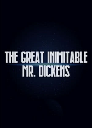 The Great Inimitable Mr. Dickens海报封面图
