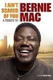 Rhonda McCullough I Ain't Scared of You: A Tribute to Bernie Mac