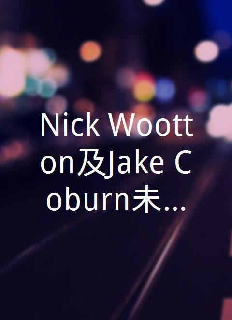 Nick Wootton及Jake Coburn未命名试映集海报封面图