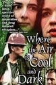 Hollis Welsh Where the Air Is Cool and Dark