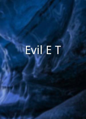 Evil E.T.海报封面图