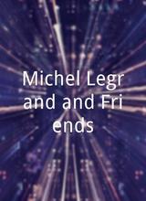 Michel Legrand and Friends