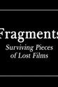 Heather Linville Fragments: Surviving Pieces of Lost Films