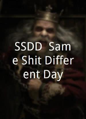 SSDD: Same Shit Different Day海报封面图
