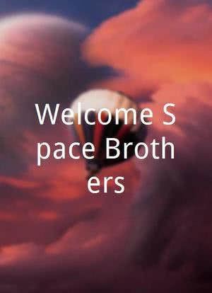 Welcome Space Brothers海报封面图