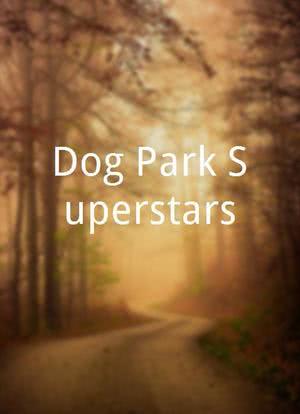 Dog Park Superstars海报封面图