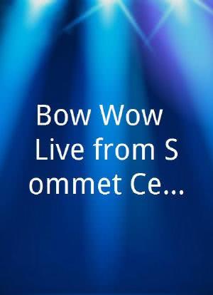 Bow Wow: Live from Sommet Center, Nashville海报封面图