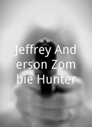 Jeffrey Anderson Zombie Hunter海报封面图